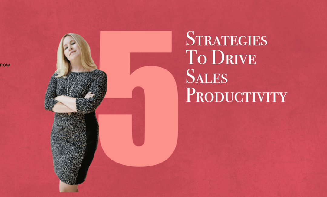 Five Strategies to Drive Sales Productivity