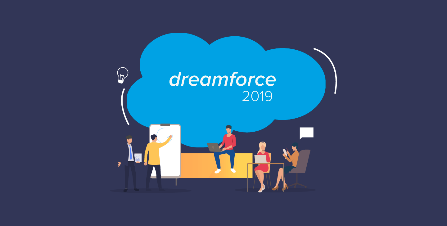 ALL YOU NEED TO KNOW ABOUT DREAMFORCE 2019