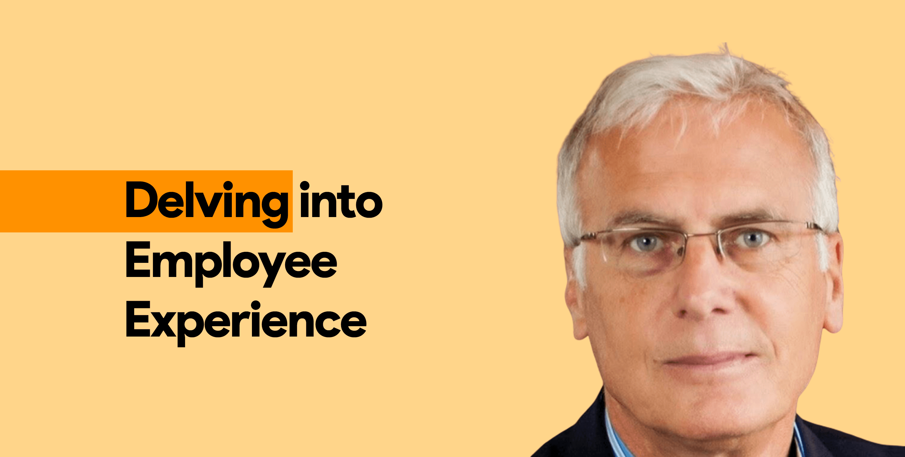 Delving into Employee Experience - An Interview with David Zinger