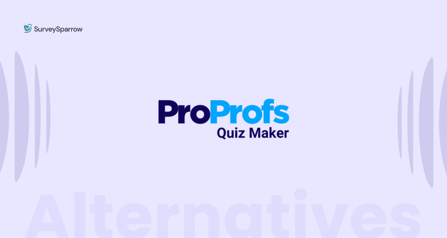 Top 10 ProProfs Alternatives in 2024 — Better & Cheaper? Yes!