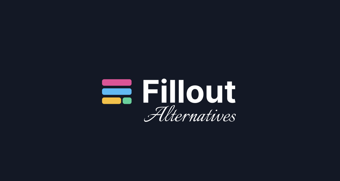 Top 10 Fillout Forms Alternatives (Low Code/ No-Code)