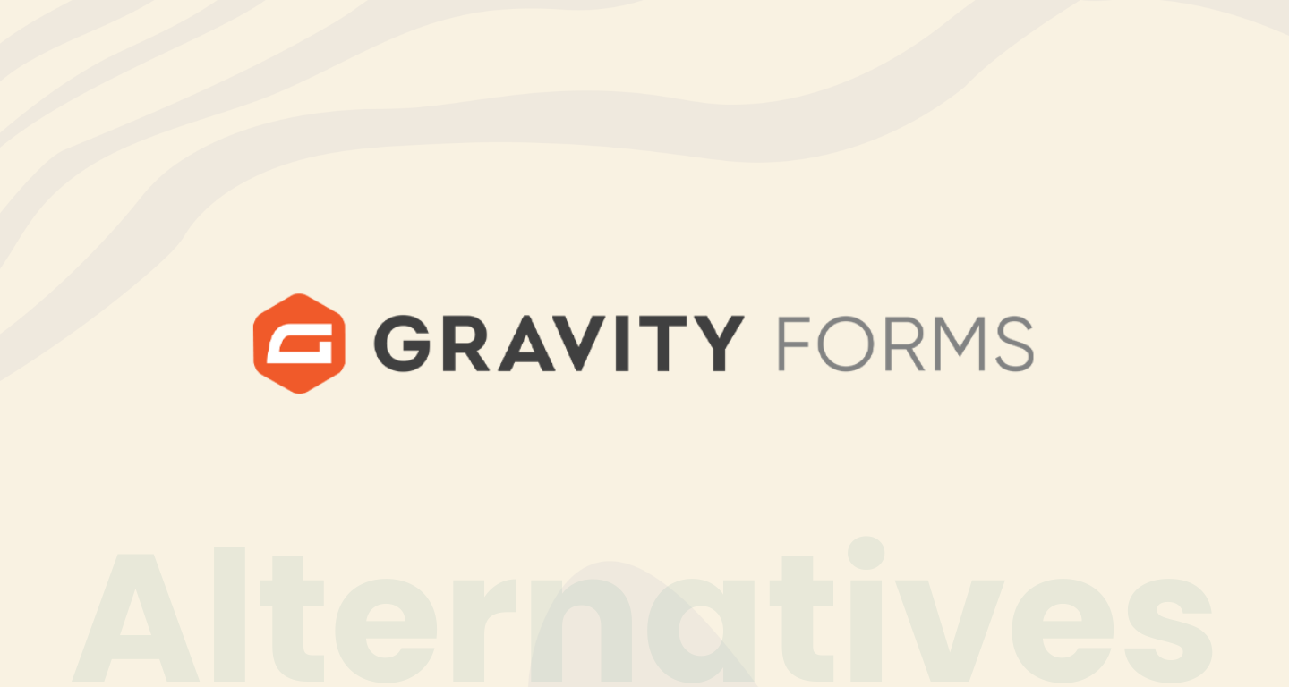 7 Best Gravity Forms Alternatives: Your Ultimate Guide