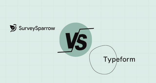 SurveySparrow vs Typeform: A Detailed Comparison