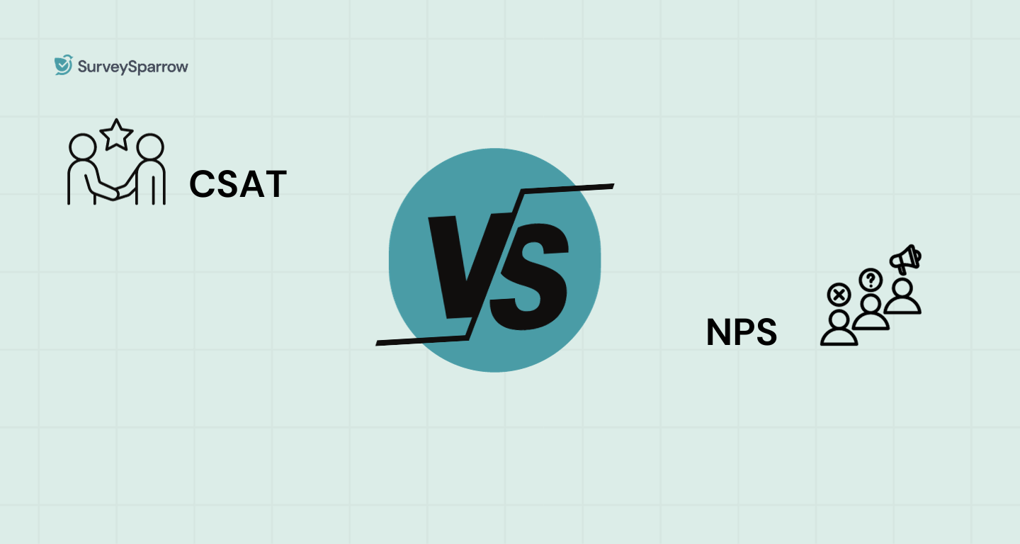 CSAT vs NPS: Understanding the Variances in Feedback Measurement