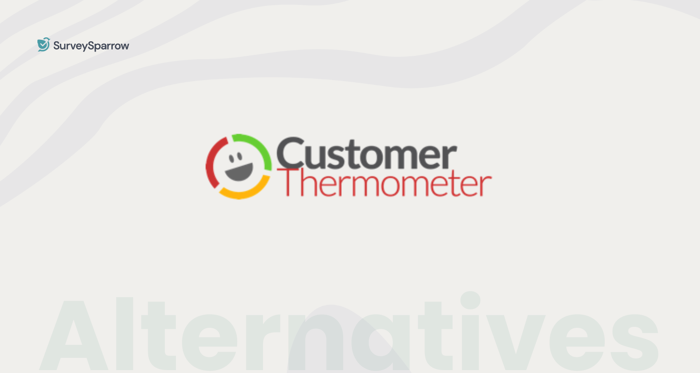 Top 10 Customer Thermometer Alternatives in 2024