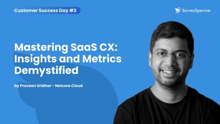 Customer Success Day #3 | Mastering SaaS CX: Insights and Metrics Demystified