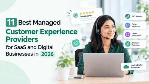 11 Best Managed Customer Experience Providers for SaaS and Digital Businesses in 2026 11 Best Managed Customer Experience Providers for SaaS and Digital Businesses in 2026