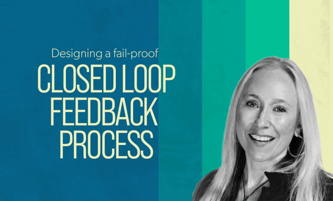 Designing A Fail-proof Closed Loop Feedback Process