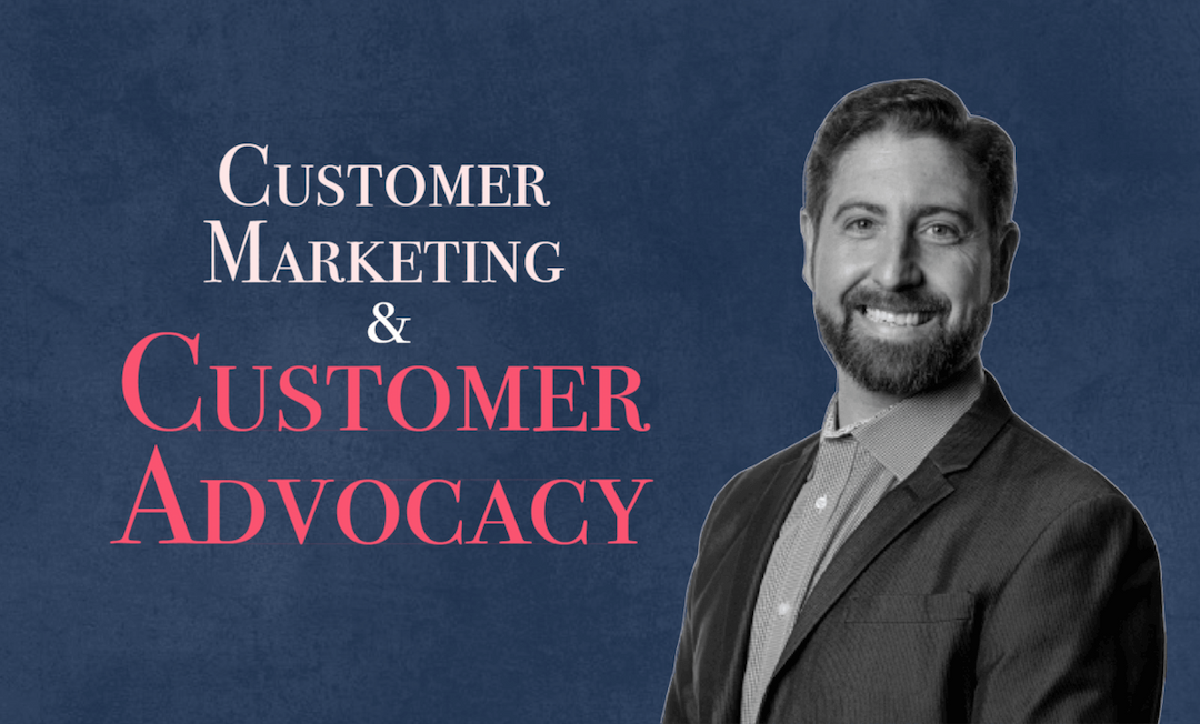 Difference between Customer Marketing & Customer Advocacy