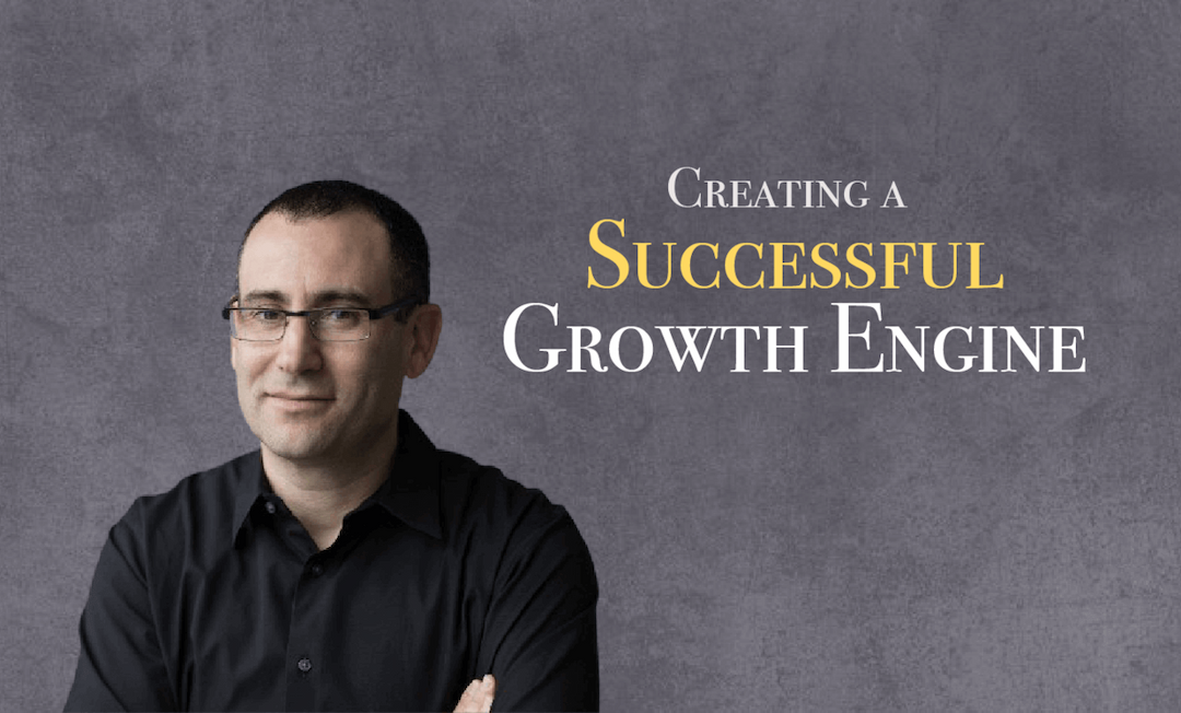 Creating a Successful Growth Engine