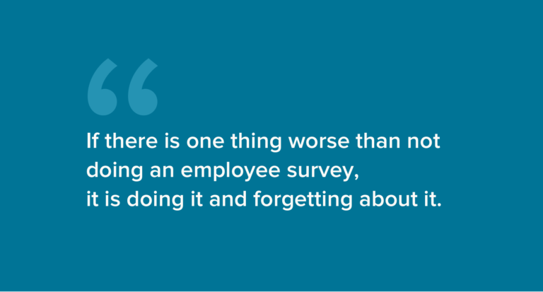 Make sure the employee pulse survey is conducted regularly.