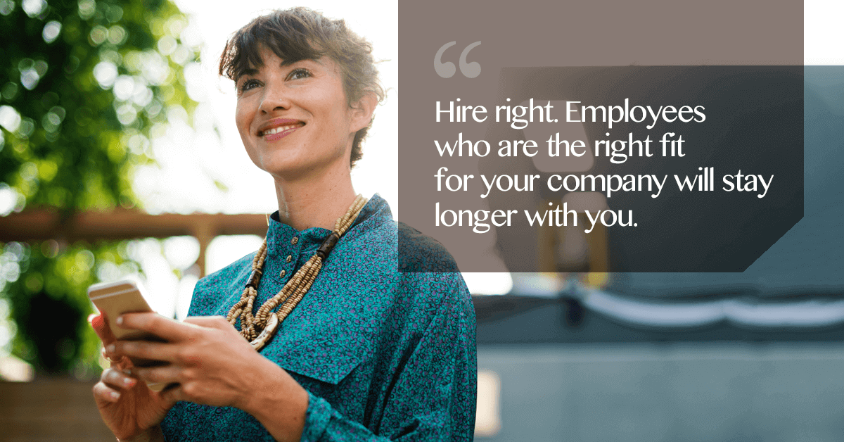 to decrease employee retention rates, hire right