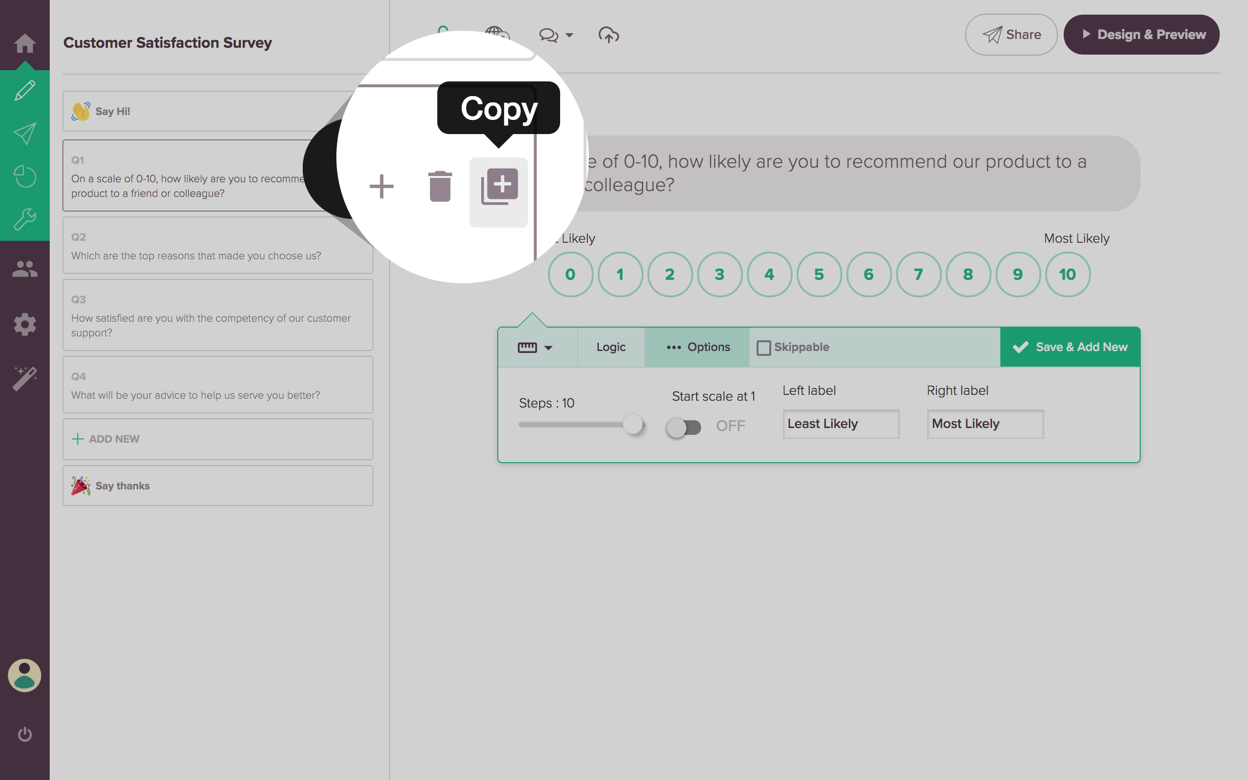 Clone your survey questions easily with all its parameters intact.