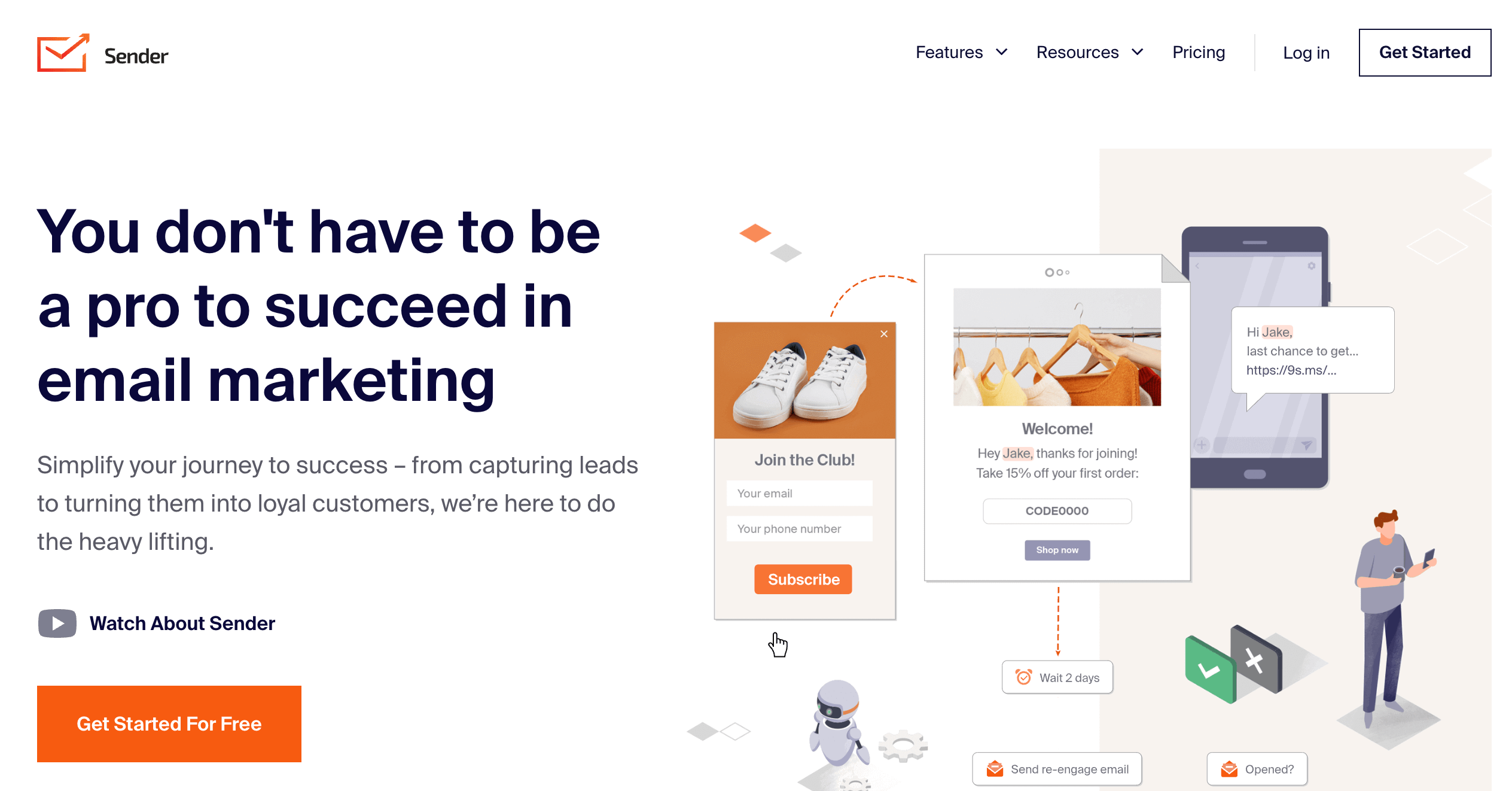 Sender makes it simple to set up email campaigns for people who don't have experience with the channel. 