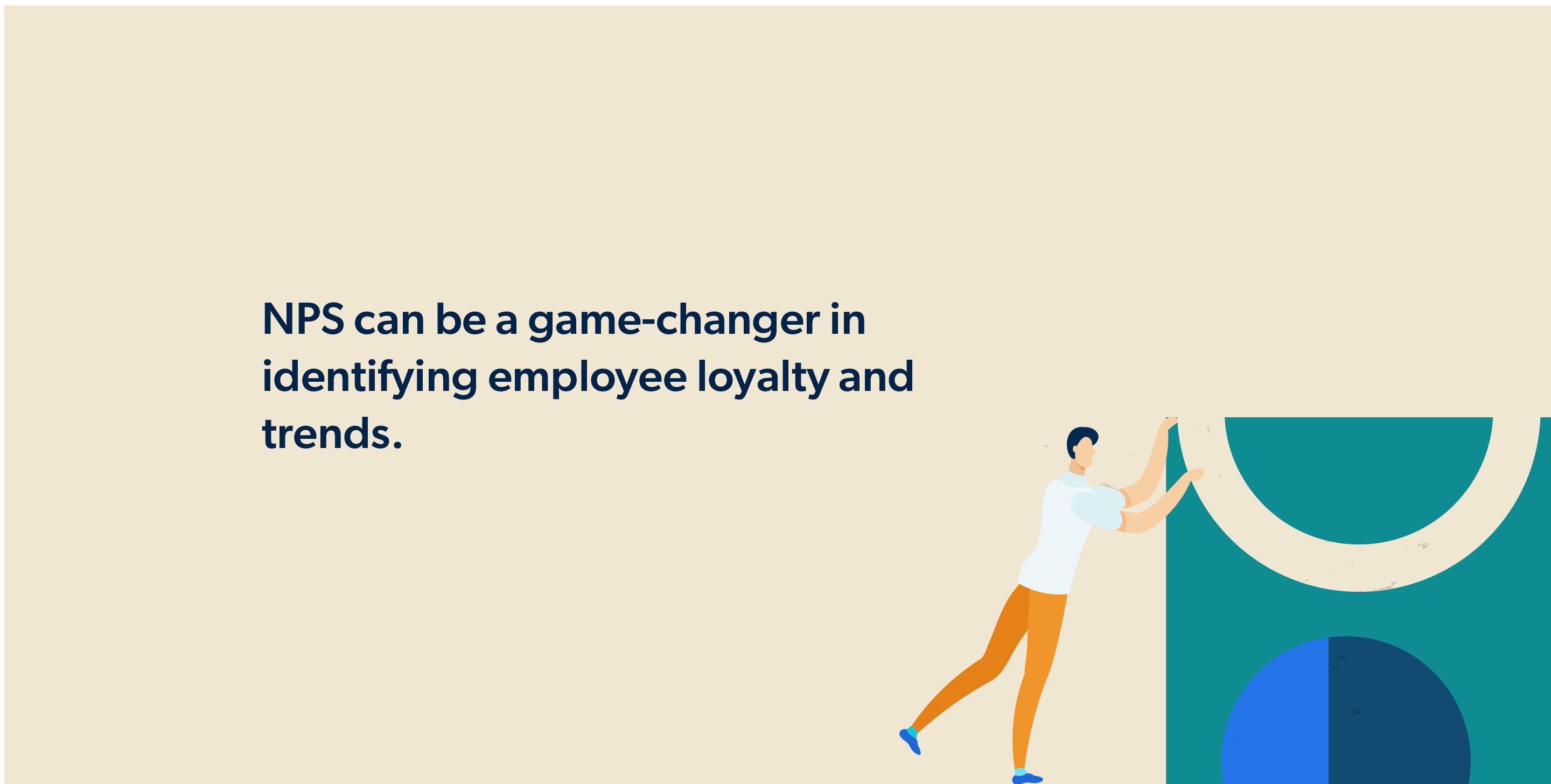 NPS can be a game-changer in identifying employee loyalty and trends.